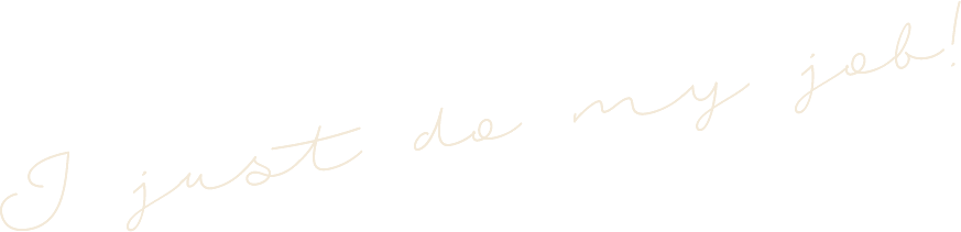 Handschrift von Max: I just do my job!